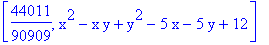 [44011/90909, x^2-x*y+y^2-5*x-5*y+12]